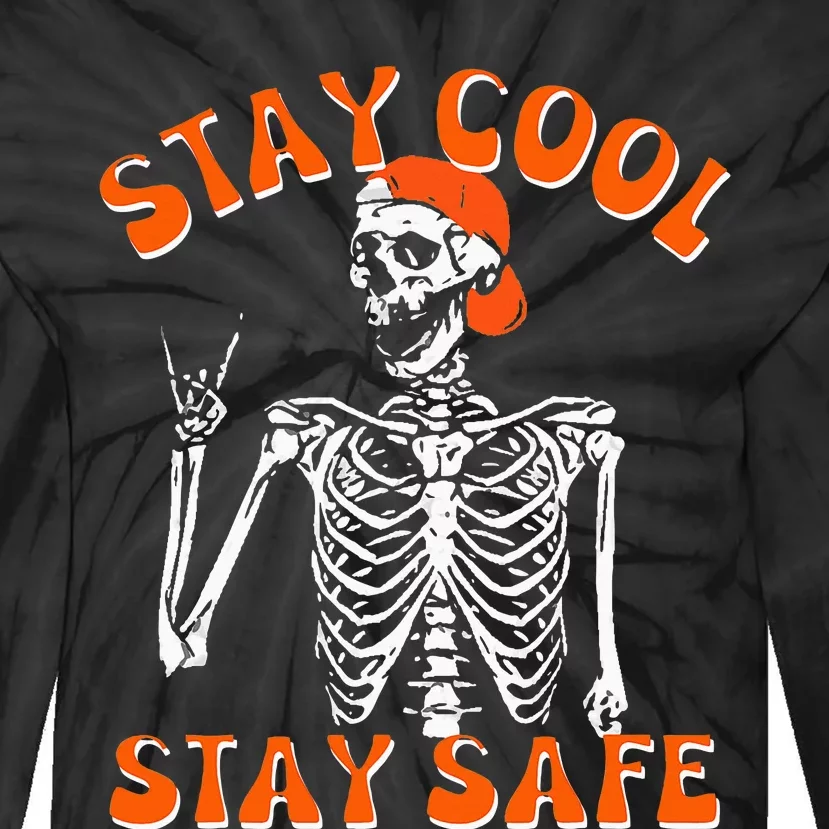 Stay Cool & Stay Safe Skeleton For Halloween And Christmas Tie-Dye Long Sleeve Shirt