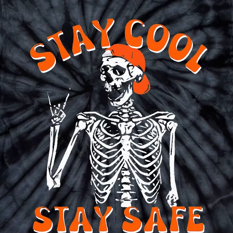 Stay Cool & Stay Safe Skeleton For Halloween And Christmas Tie-Dye T-Shirt