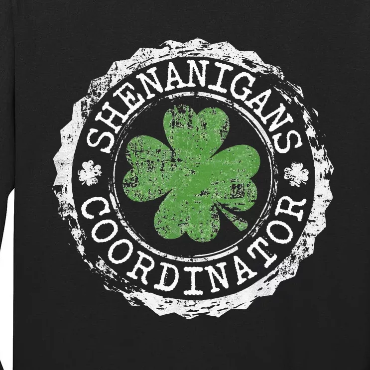 Shenanigans Coordinator Shamrock St. PatrickS Day Tall Long Sleeve T-Shirt