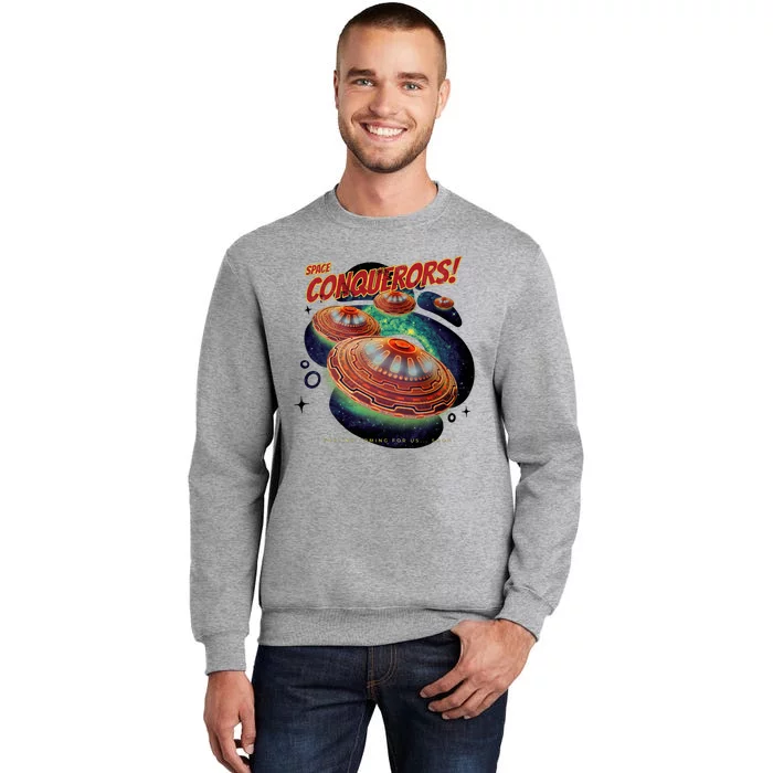 Space Conquerors Tall Sweatshirt