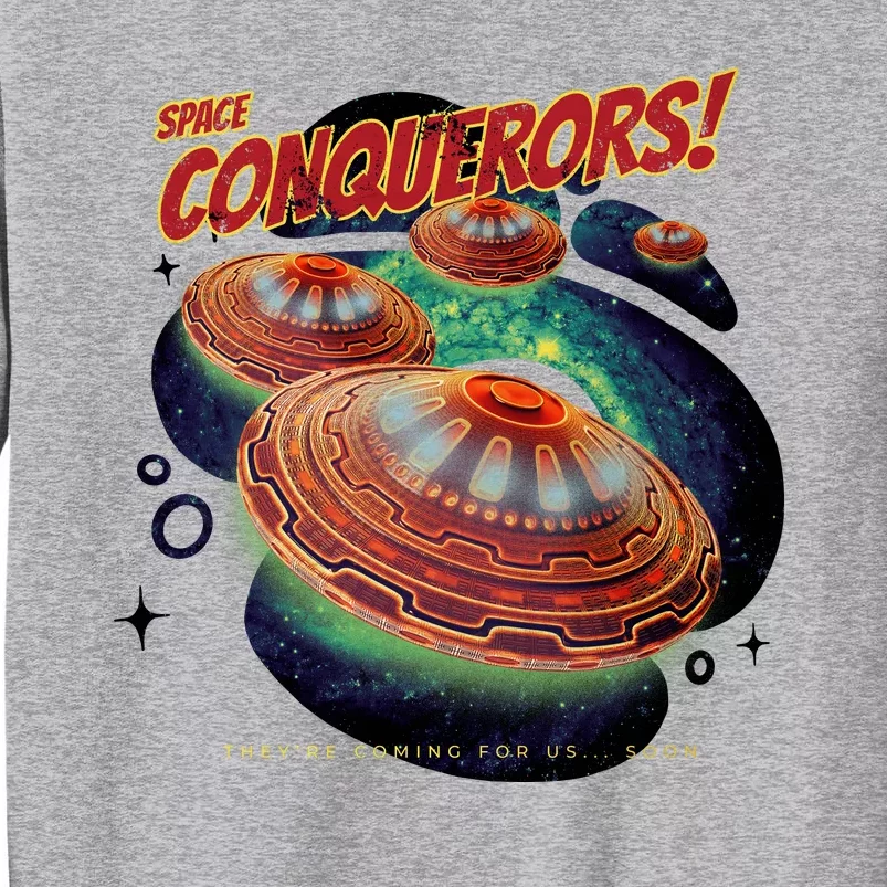 Space Conquerors Tall Sweatshirt