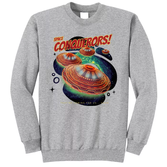 Space Conquerors Tall Sweatshirt