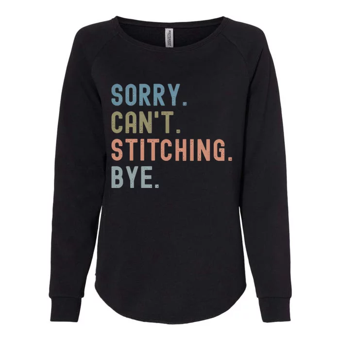 Sorry CanT Stitching Bye Womens California Wash Sweatshirt