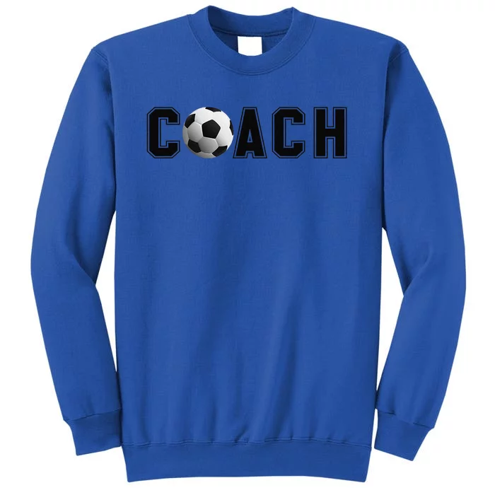 Soccer Coach Tall Sweatshirt