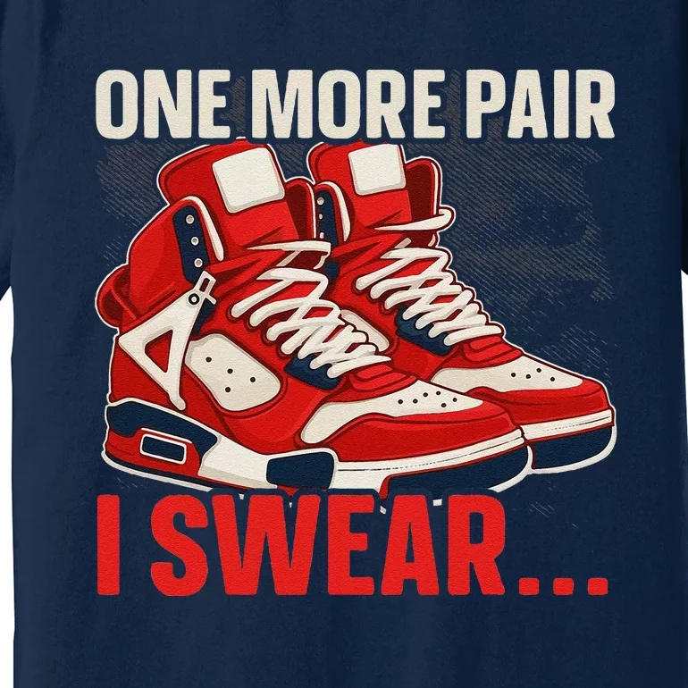 Shoe Collector Sneakerhead Shoe Lover I Love Sneakers Premium T-Shirt