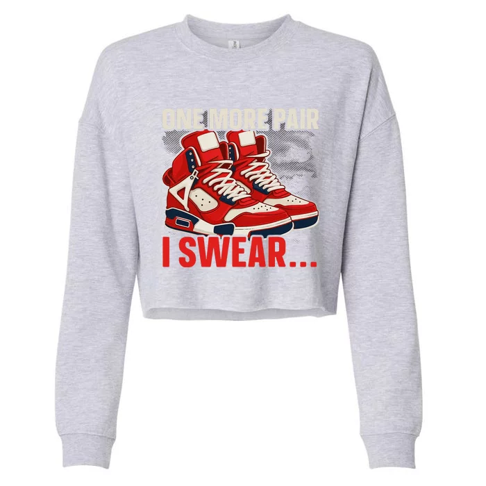 Shoe Collector Sneakerhead Shoe Lover I Love Sneakers Cropped Pullover Crew