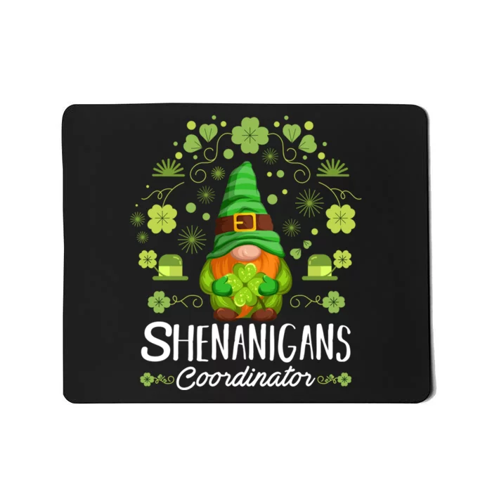 Shenanigans Coordinator, St Patricks Day Shirt Sweatshirt Mousepad