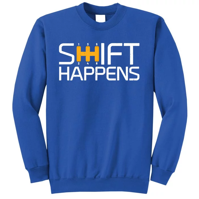 Sports Cars Street Racing Shift Happens Race Car Great Gift Sweatshirt