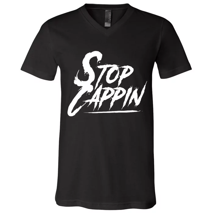 Stop Cappin V-Neck T-Shirt