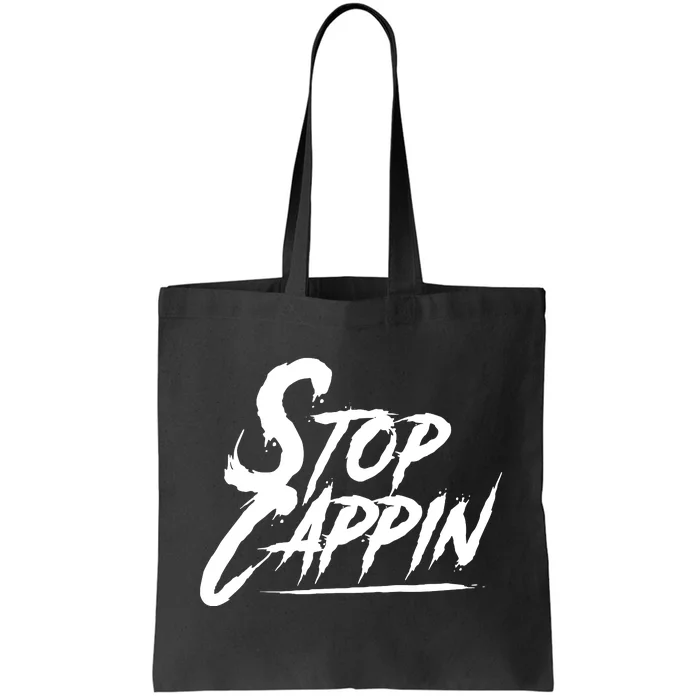 Stop Cappin Tote Bag