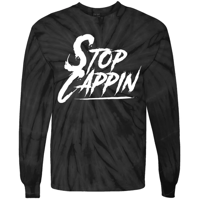 Stop Cappin Tie-Dye Long Sleeve Shirt