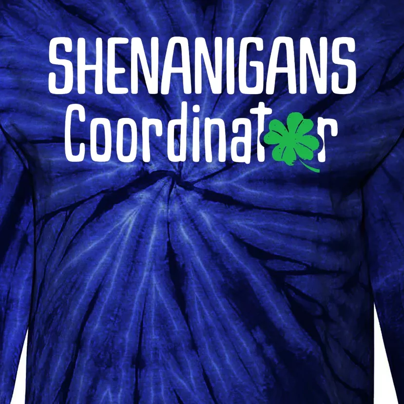 Shenanigans Coordinator St Patrick's Day Tie-Dye Long Sleeve Shirt