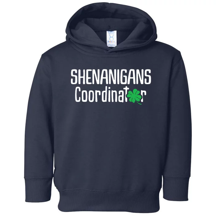 Shenanigans Coordinator St Patrick's Day Toddler Hoodie