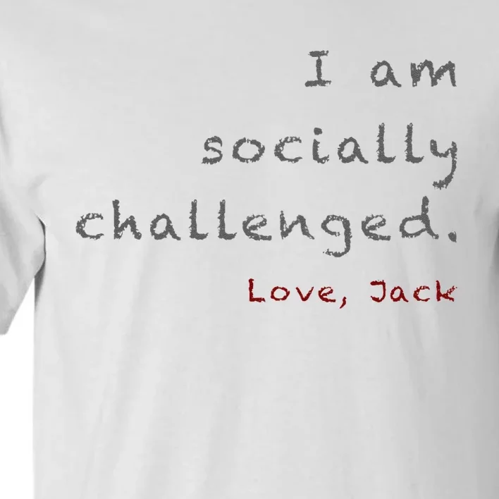 Socially Challenged Tall T-Shirt