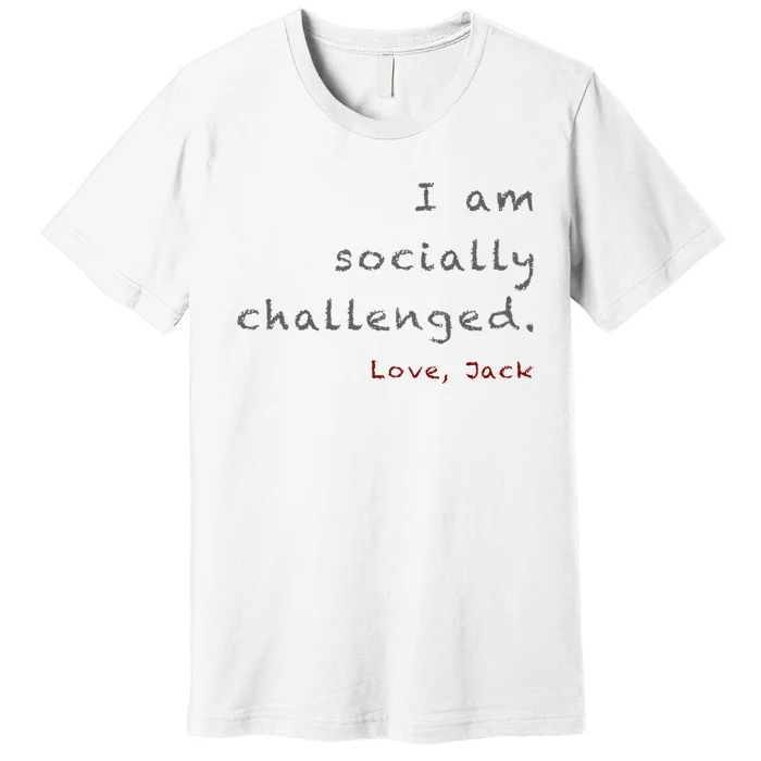 Socially Challenged Premium T-Shirt