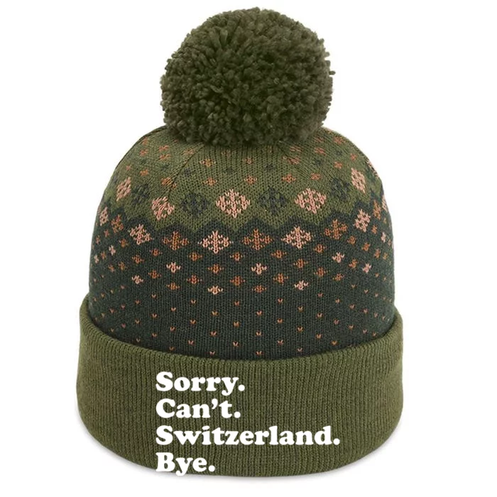 Sorry CanT Switzerland Bye Girl Funny Switzerland The Baniff Cuffed Pom Beanie