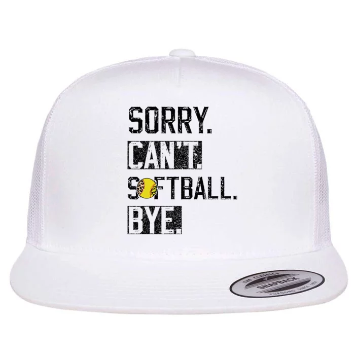 Sorry Can't softball Bye Funny softball Player vintage Flat Bill Trucker Hat