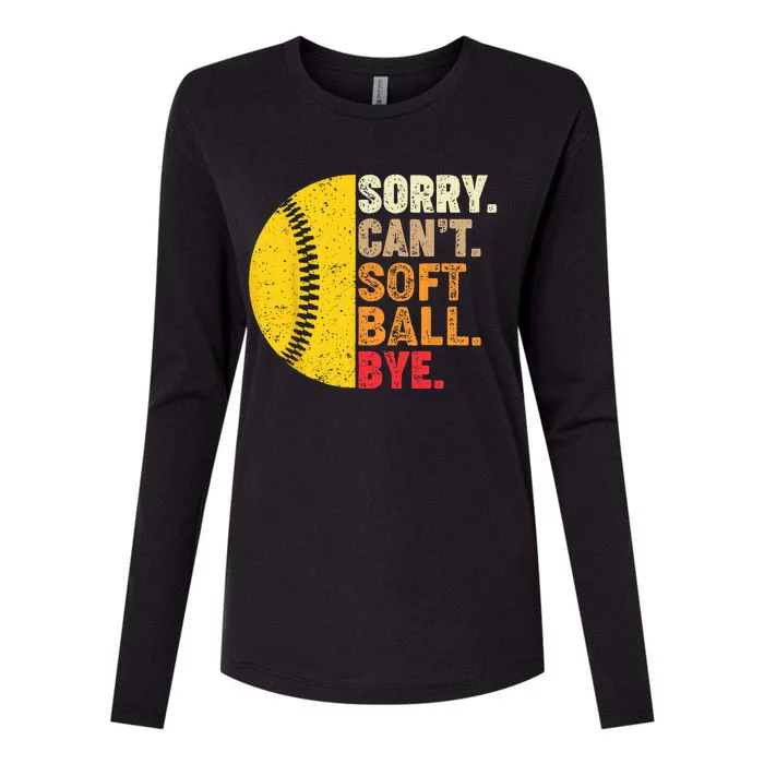 Sorry Cant Softball Bye Funny Softball Womens Cotton Relaxed Long Sleeve T-Shirt