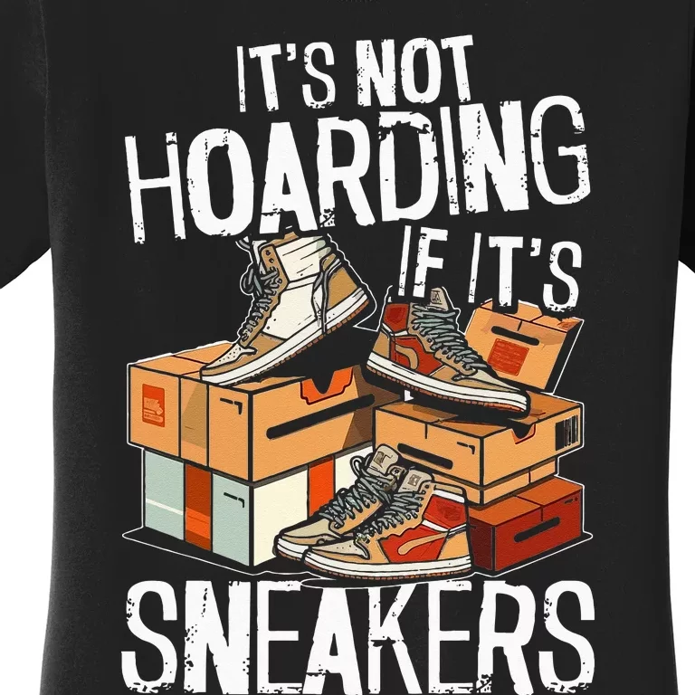 Shoe Collector Sneakerhead Shoe Lover I Love Sneakers Women's T-Shirt