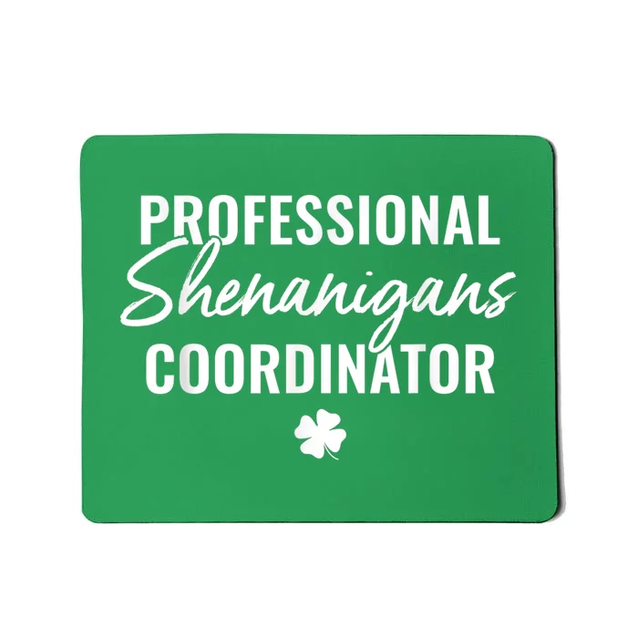 Shenanigans Coordinator Shirt Teacher St. Patricks Day Mousepad