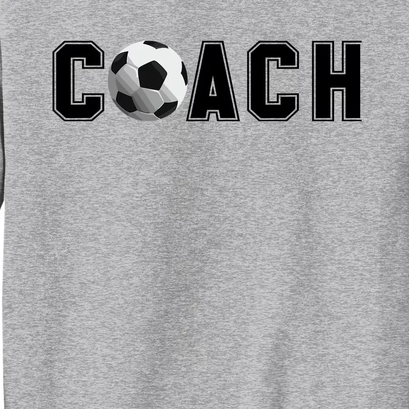 Soccer Coach Tall Sweatshirt