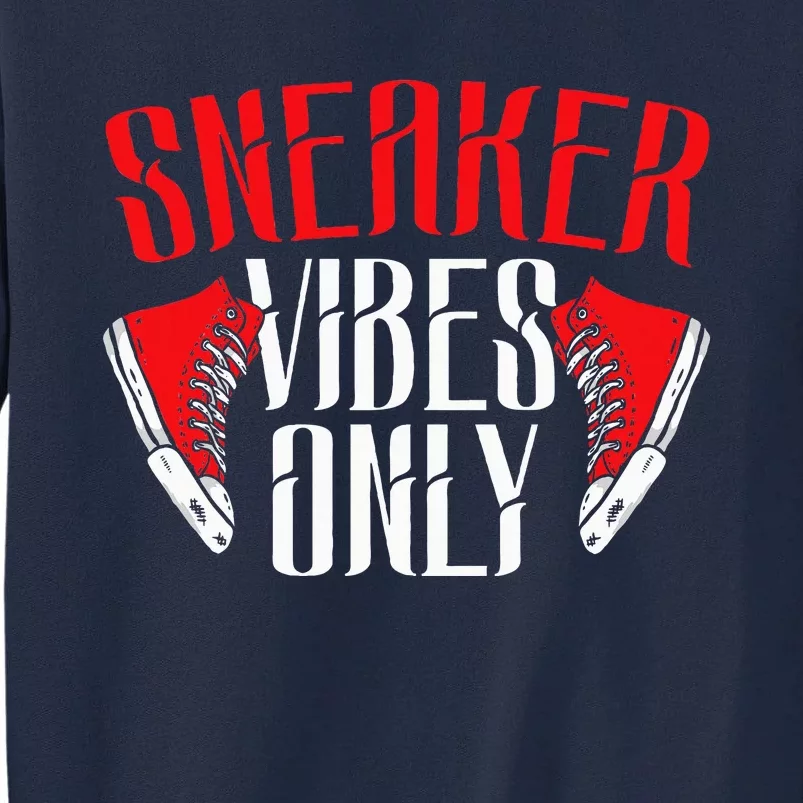 Sneaker Collector Sneakerhead Shoe Lover I Love Sneakers Tall Sweatshirt