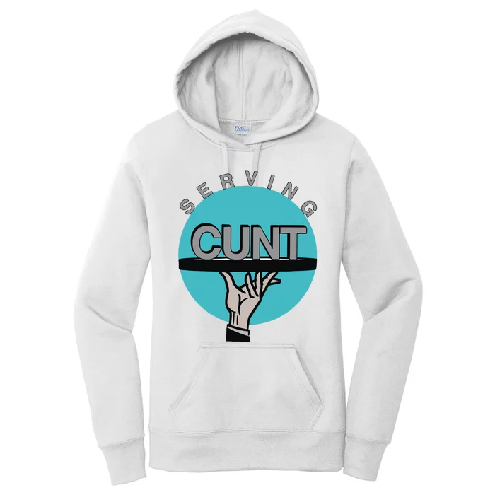 Serving Cunt Women's Pullover Hoodie