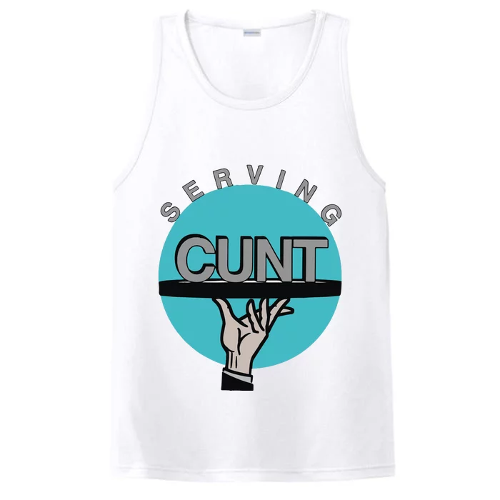 Serving Cunt Performance Tank