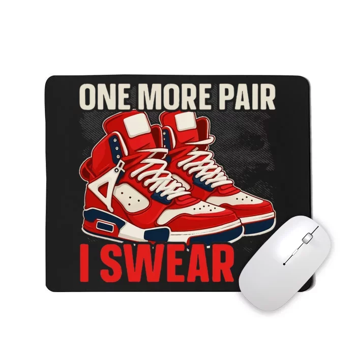 Shoe Collector Sneakerhead Shoe Lover I Love Sneakers Mousepad