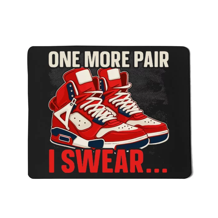 Shoe Collector Sneakerhead Shoe Lover I Love Sneakers Mousepad