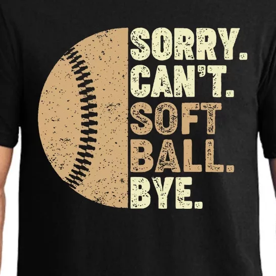 Sorry Can't Softball Bye Funny Softball Mom Pajama Set