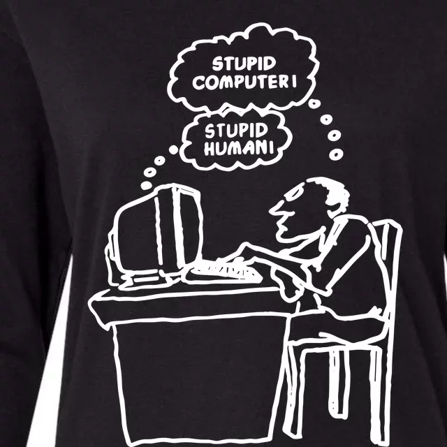 Stupid Computer Stupid Human Womens Cotton Relaxed Long Sleeve T-Shirt