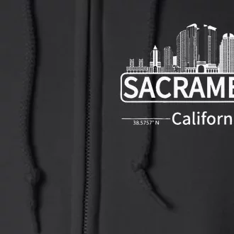 Sacramento California Skyline Travel To Sacramento Full Zip Hoodie