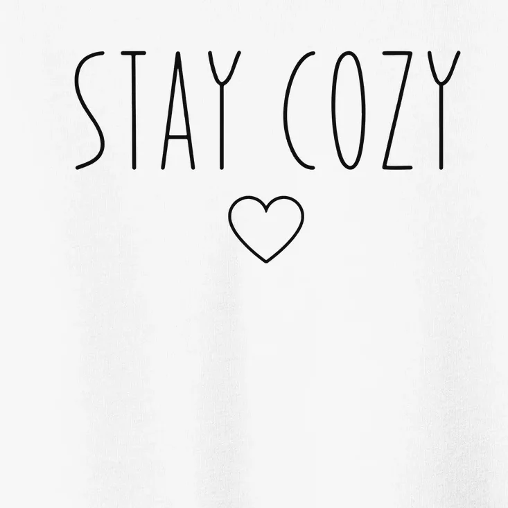 Stay Cozy Toddler T-Shirt