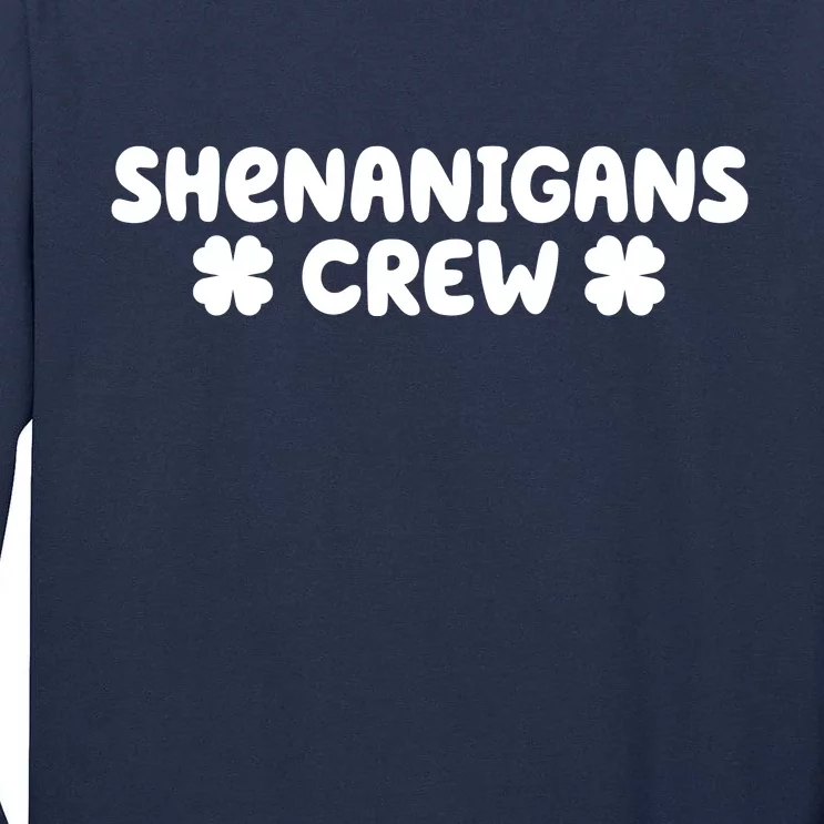 Shenanigans Crew St Patricks Day Tall Long Sleeve T-Shirt