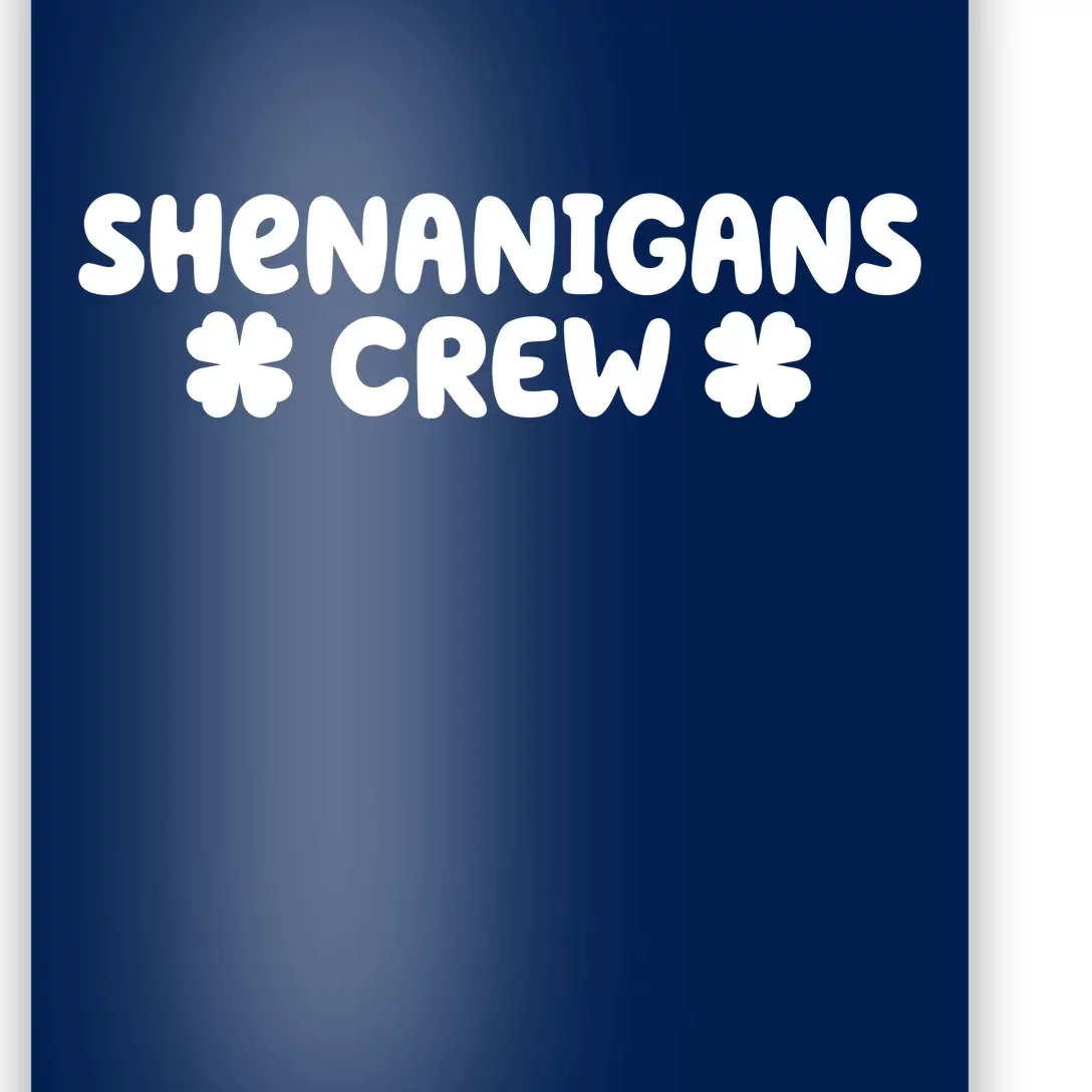 Shenanigans Crew St Patricks Day Poster