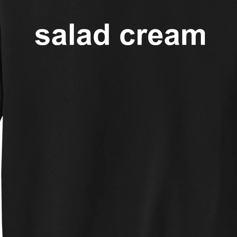 SALAD CREAM Sweatshirt