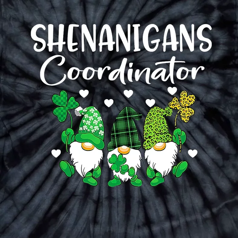 Shenanigans Coordinator St Patricks Day Gnomes Green Proud Tie-Dye T-Shirt