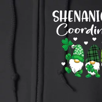 Shenanigans Coordinator St Patricks Day Gnomes Green Proud Gift Full Zip Hoodie