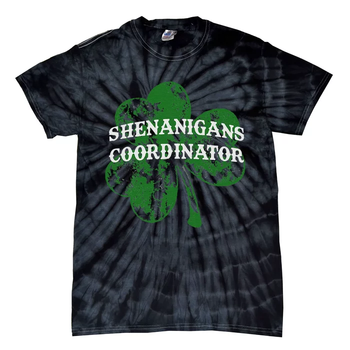 Shenanigans Coordinator Shenanigator St Patricks Day Cheeky Tie-Dye T-Shirt