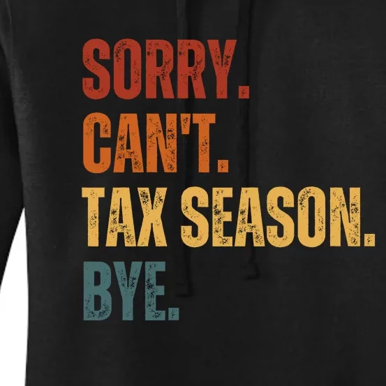 Sorry CanT Tax Season Bye Women's Pullover Hoodie