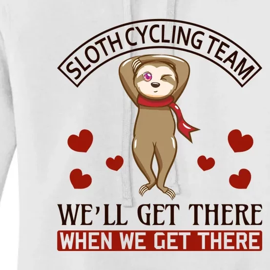 Sloth Cycling Team We'll Get There When We Get There Women's Pullover Hoodie