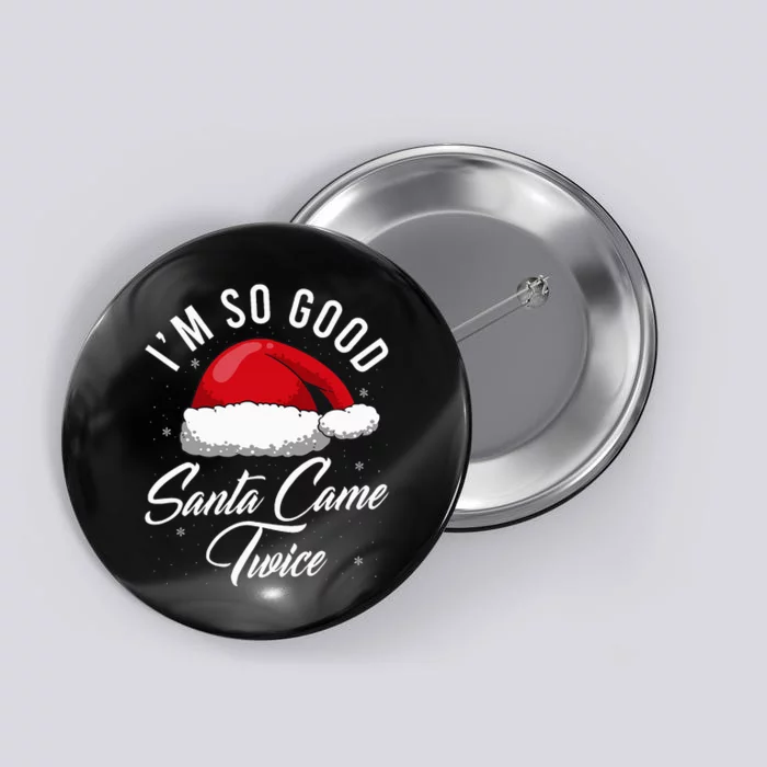 Santa Came Twice Funny Christmas Joke Button