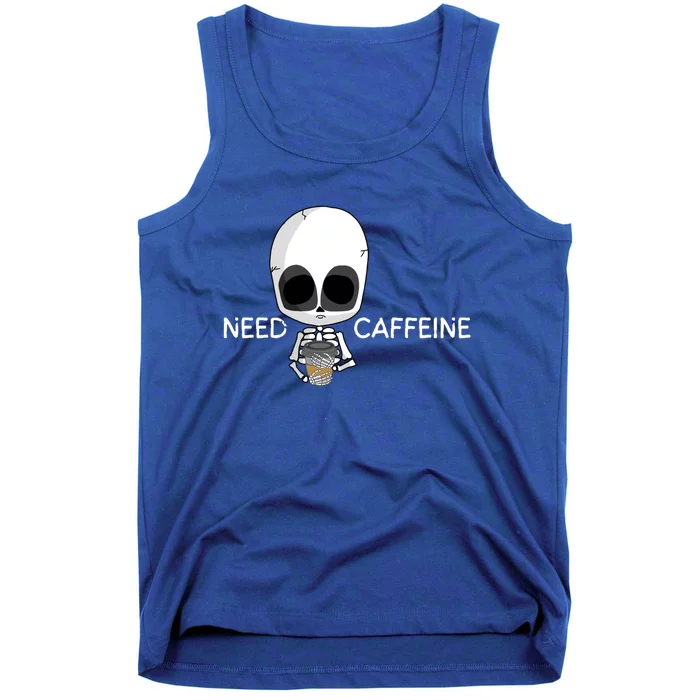 Skeleton Coffee Tea Cup Need Caffeine Funny S And S Gift Tank Top