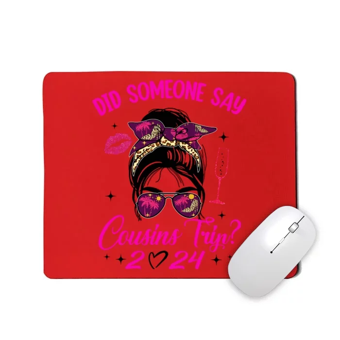 Say Cousins Trip 2024 Vacation Travel Cousin Weekend Mousepad