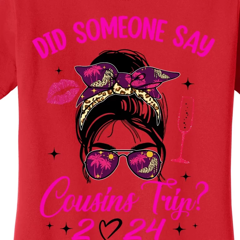 Say Cousins Trip 2024 Vacation Travel Cousin Weekend Women's T-Shirt