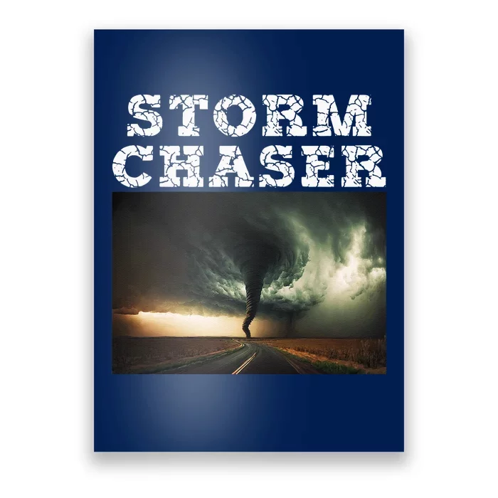 Storm Chaser Tornado Picture Meteorologist Weather Poster