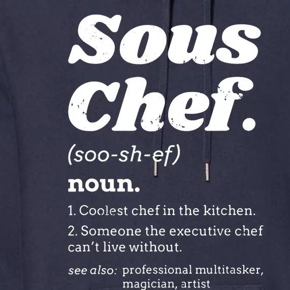 Sous Chef T Funny Definition Premium Hoodie