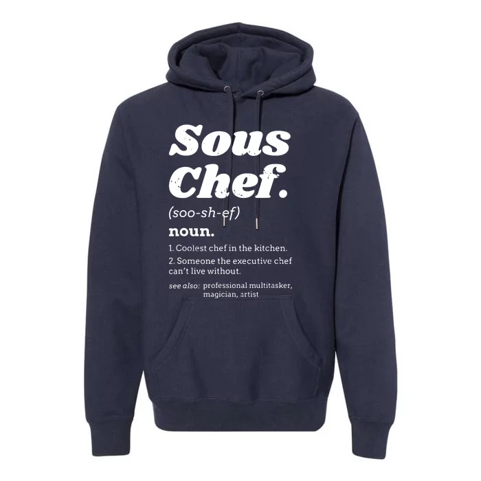 Sous Chef T Funny Definition Premium Hoodie