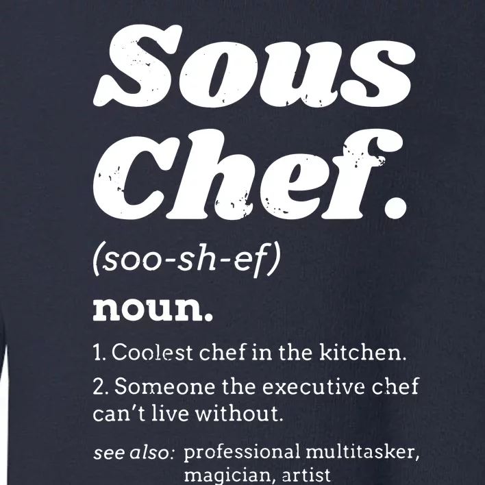 Sous Chef T Funny Definition Toddler Sweatshirt